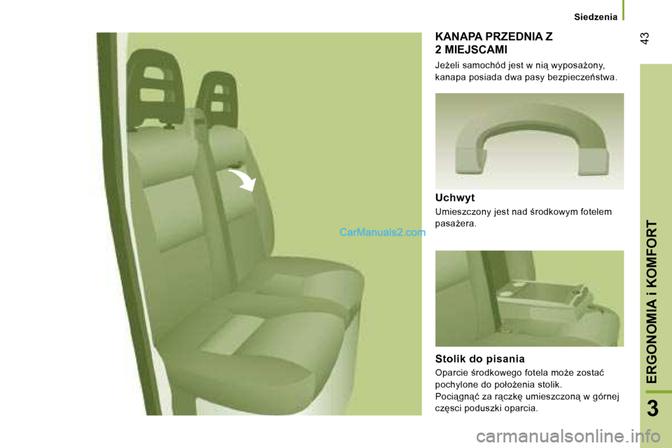 Peugeot Boxer 2006  Instrukcja Obsługi (in Polish) � �4�3
�3
�K�A�N�A�P�A� �P�R�Z�E�D�N�I�A� �Z�  � 
�2� �M�I�E�J�S�C�A�M�I
�J�eG�e�l�i� �s�a�m�o�c�h�ó�d� �j�e�s�t� �w� �n�i"� �w�y�p�o�s�aG�o�n�y�,�  
�k�a�n�a�p�a� �p�o�s�i�a�d�a� �d�w�a� �p�a�s�y