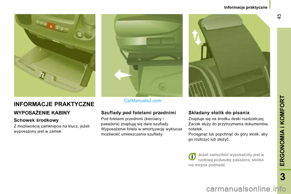 Peugeot Boxer 2006  Instrukcja Obsługi (in Polish) � �4�5
�3
�I�n�f�o�r�m�a�c�j�e� �p�r�a�k�t�y�c�z�n�e
�W�Y�P�O�S�AF�E�N�I�E� �K�A�B�I�N�Y
�S�c�h�o�w�e�k� �r�o�d�k�o�w�y
�Z� �m�oG�l�i�w�o;�c�i"� �z�a�m�k�n�i�c�i�a� �n�a� �k�l�u�c�z�,� �j�eG�