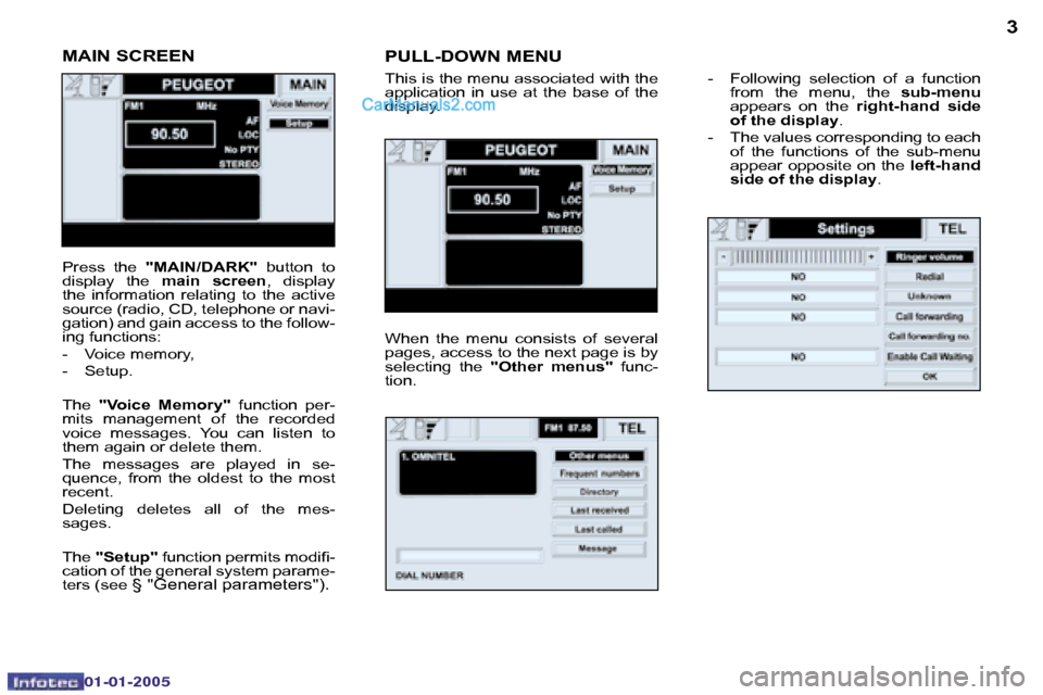 Peugeot Boxer 2005 User Guide �2
�0�2�-�0�8�-�2�0�0�4
�3
�M�A�I�N� �S�C�R�E�E�N�P�U�L�L�-�D�O�W�N� �M�E�N�U
�T�h�i�s� �i�s� �t�h�e� �m�e�n�u� �a�s�s�o�c�i�a�t�e�d� �w�i�t�h� �t�h�e�  
�a�p�p�l�i�c�a�t�i�o�n�  �i�n�  �u�s�e�  �a�t�
