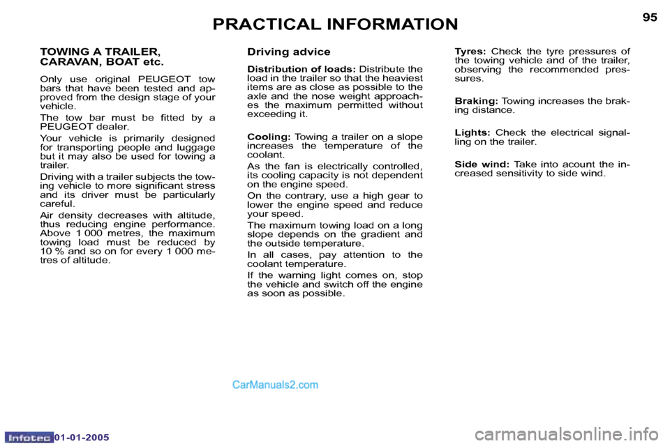 Peugeot Boxer 2005  Owners Manual �9�4
�0�1�-�0�1�-�2�0�0�5
�9�5
�0�1�-�0�1�-�2�0�0�5
�D�r�i�v�i�n�g� �a�d�v�i�c�e
�D�i�s�t�r�i�b�u�t�i�o�n� �o�f� �l�o�a�d�s�:� �D�i�s�t�r�i�b�u�t�e� �t�h�e� 
�l�o�a�d� �i�n� �t�h�e� �t�r�a�i�l�e�r� �s