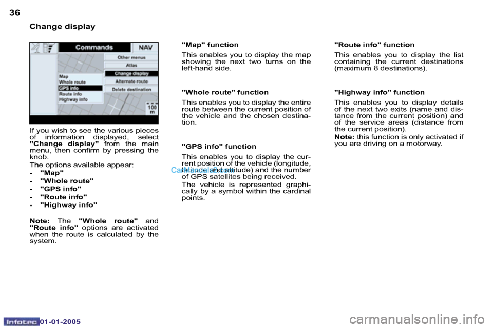 Peugeot Boxer 2005 Service Manual �3�6�3�7
�0�2�-�0�8�-�2�0�0�4
�"�R�o�u�t�e� �i�n�f�o�"� �f�u�n�c�t�i�o�n 
�T�h�i�s�  �e�n�a�b�l�e�s�  �y�o�u�  �t�o�  �d�i�s�p�l�a�y�  �t�h�e�  �l�i�s�t�  
�c�o�n�t�a�i�n�i�n�g�  �t�h�e�  �c�u�r�r�e�n