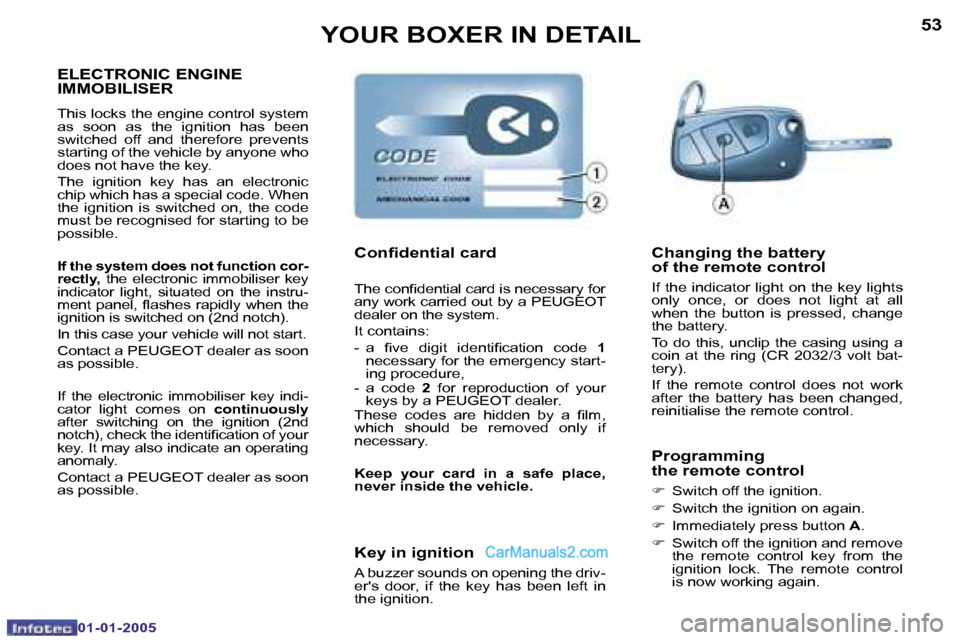 Peugeot Boxer 2005 Owners Manual �5�2
�0�1�-�0�1�-�2�0�0�5
�5�3
�0�1�-�0�1�-�2�0�0�5
�E�L�E�C�T�R�O�N�I�C� �E�N�G�I�N�E�  
�I�M�M�O�B�I�L�I�S�E�R
�T�h�i�s� �l�o�c�k�s� �t�h�e� �e�n�g�i�n�e� �c�o�n�t�r�o�l� �s�y�s�t�e�m�  
�a�s�  �s�o