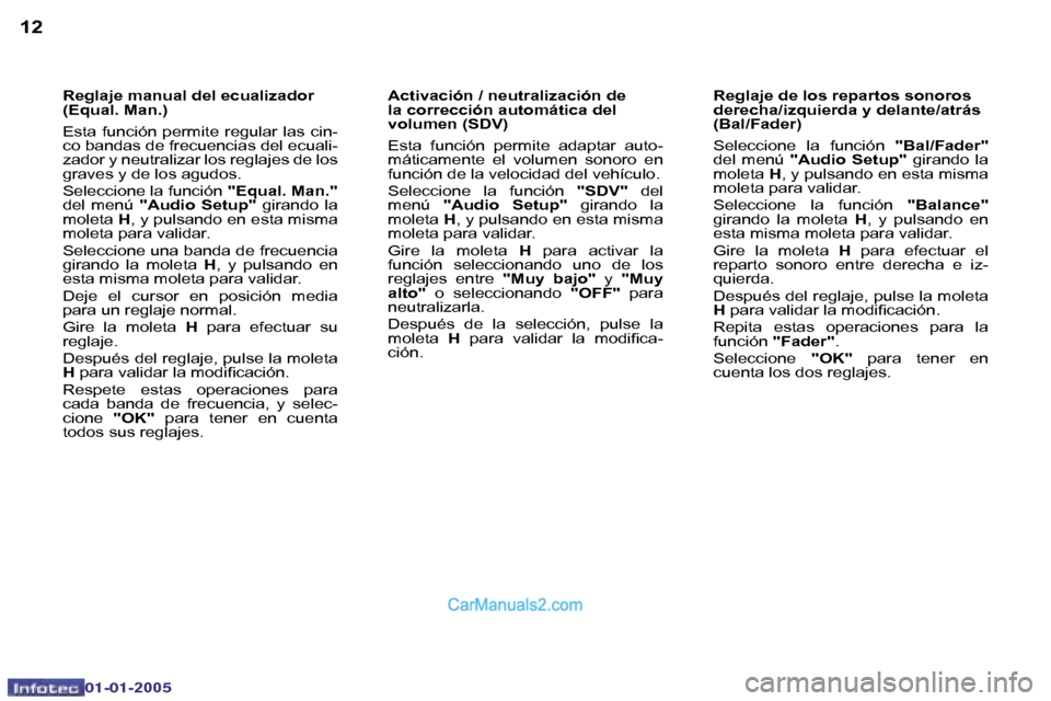 Peugeot Boxer 2005  Manual del propietario (in Spanish) �1�2�1�3
�0�2�-�0�8�-�2�0�0�4
�R�e�g�l�a�j�e� �m�a�n�u�a�l� �d�e�l� �e�c�u�a�l�i�z�a�d�o�r�  
�(�E�q�u�a�l�.� �M�a�n�.�) 
�E�s�t�a�  �f�u�n�c�i�ó�n�  �p�e�r�m�i�t�e�  �r�e�g�u�l�a�r�  �l�a�s�  �c�i�n