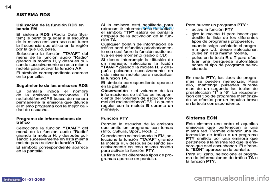 Peugeot Boxer 2005  Manual del propietario (in Spanish) �1�4�1�5
�0�2�-�0�8�-�2�0�0�4
�S�I�S�T�E�M�A� �R�D�S
�U�t�i�l�i�z�a�c�i�ó�n� �d�e� �l�a� �f�u�n�c�i�ó�n� �R�D�S� �e�n�  
�b�a�n�d�a� �F�M 
�E�l�  �s�i�s�t�e�m�a� �R�D�S� �(�R�a�d�i�o�  �D�a�t�a�  �S