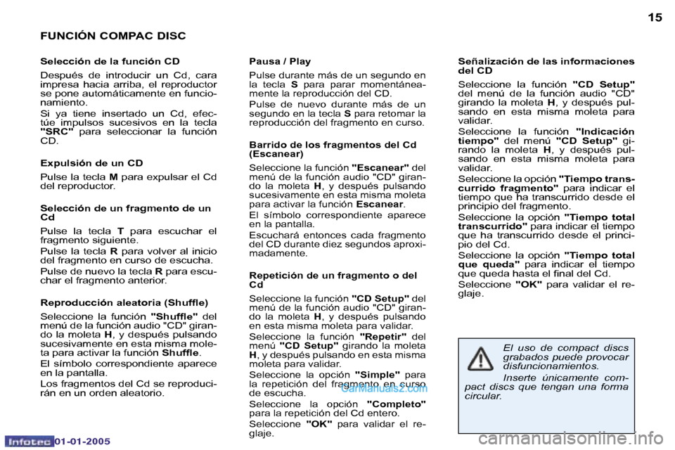 Peugeot Boxer 2005  Manual del propietario (in Spanish) �1�4
�0�2�-�0�8�-�2�0�0�4
�1�5
�F�U�N�C�I�Ó�N� �C�O�M�P�A�C� �D�I�S�C
�S�e�l�e�c�c�i�ó�n� �d�e� �l�a� �f�u�n�c�i�ó�n� �C�D 
�D�e�s�p�u�é�s�  �d�e�  �i�n�t�r�o�d�u�c�i�r�  �u�n�  �C�d�,�  �c�a�r�a�