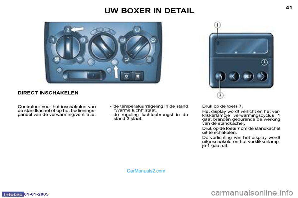 Peugeot Boxer 2005  Handleiding (in Dutch) �4�0
�0�1�-�0�1�-�2�0�0�5
�4�1
�0�1�-�0�1�-�2�0�0�5
�D�I�R�E�C�T� �I�N�S�C�H�A�K�E�L�E�N
�C�o�n�t�r�o�l�e�e�r�  �v�o�o�r�  �h�e�t�  �i�n�s�c�h�a�k�e�l�e�n�  �v�a�n�  
�d�e� �s�t�a�n�d�k�a�c�h�e�l� �o�