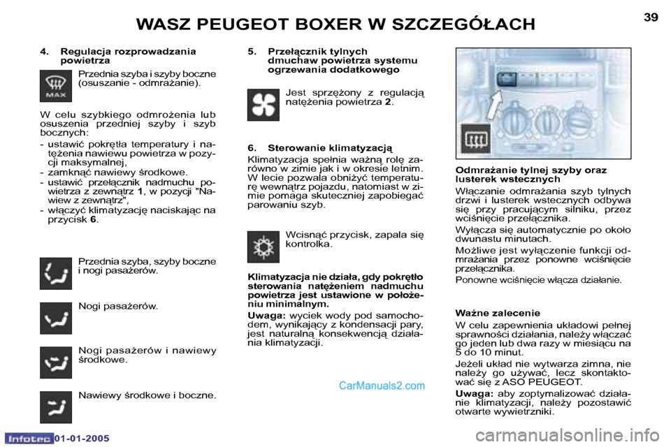 Peugeot Boxer 2005  Instrukcja Obsługi (in Polish) �3�8
�0�1�-�0�1�-�2�0�0�5
�3�9
�0�1�-�0�1�-�2�0�0�5
�P�r�z�e�d�n�i�a� �s�z�y�b�a� �i� �s�z�y�b�y� �b�o�c�z�n�e�  
�(�o�s�u�s�z�a�n�i�e� �-� �o�d�m�r�aG�a�n�i�e�)�. 
�P�r�z�e�d�n�i�a� �s�z�y�b�a�,� �s
