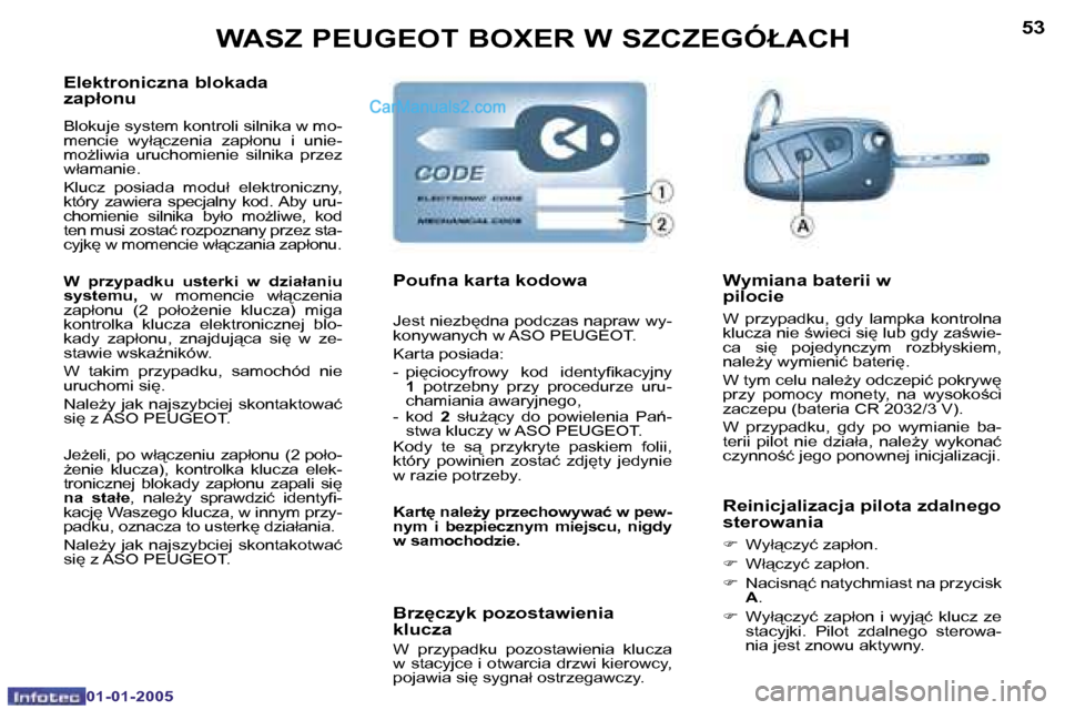 Peugeot Boxer 2005  Instrukcja Obsługi (in Polish) �W�A�S�Z� �P�E�U�G�E�O�T� �B�O�X�E�R� �W� �S�Z�C�Z�E�G�Ó�Ł�A�C�H�5�2
�0�1�-�0�1�-�2�0�0�5
�5�3�W�A�S�Z� �P�E�U�G�E�O�T� �B�O�X�E�R� �W� �S�Z�C�Z�E�G�Ó�Ł�A�C�H
�0�1�-�0�1�-�2�0�0�5
�E�l�e�k�t�r�o�n