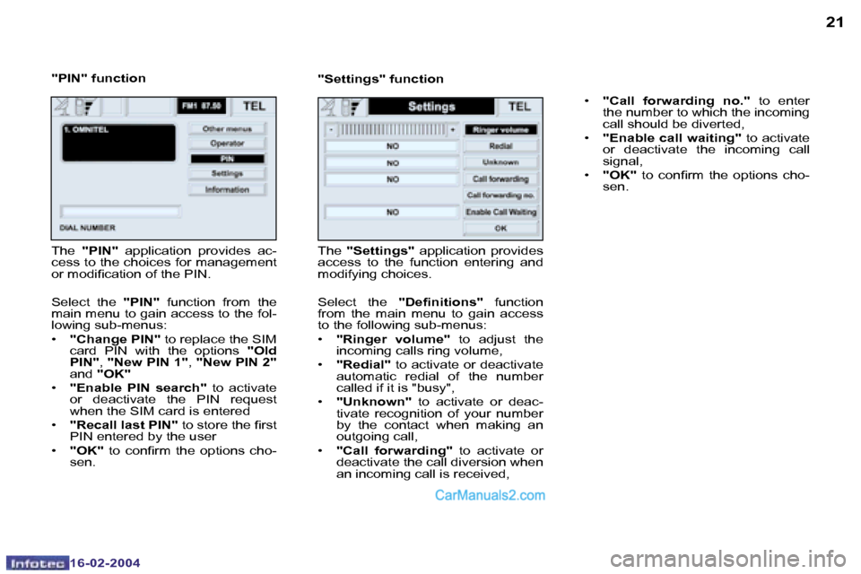 Peugeot Boxer 2004 Owners Guide �2�0
�1�6�-�0�2�-�2�0�0�4
�2�1
�1�6�-�0�2�-�2�0�0�4
�"�P�I�N�"� �f�u�n�c�t�i�o�n�"�S�e�t�t�i�n�g�s�"� �f�u�n�c�t�i�o�n
�T�h�e�  �"�P�I�N�" �  �a�p�p�l�i�c�a�t�i�o�n�  �p�r�o�v�i�d�e�s�  �a�c�-
�c�e�s�