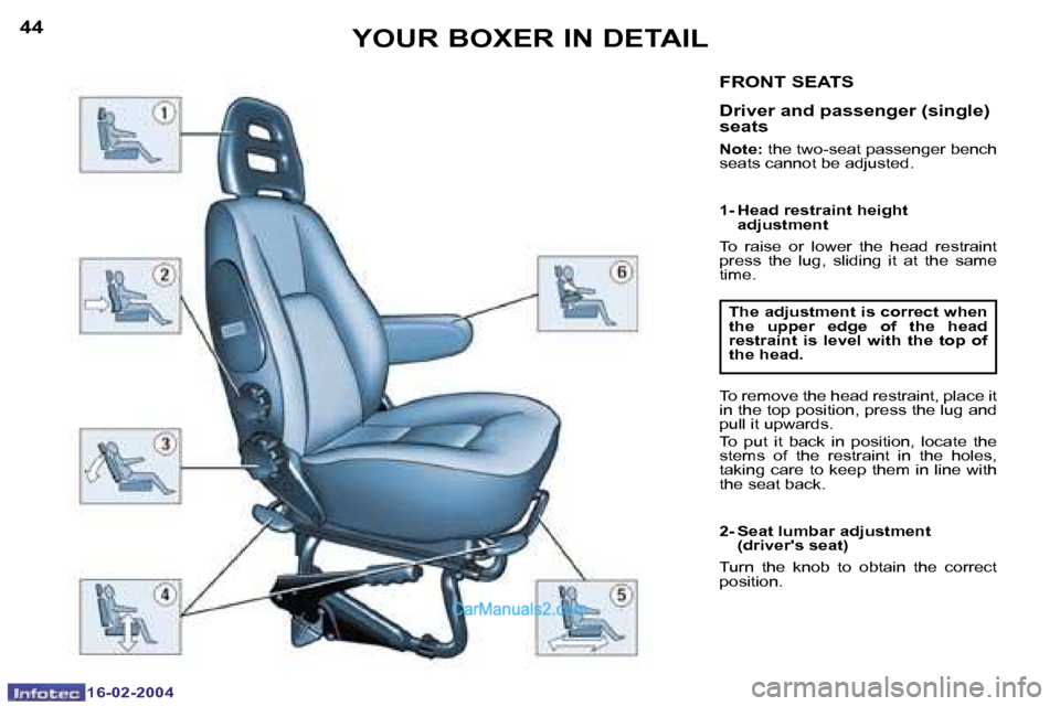 Peugeot Boxer 2004 Manual Online �1�6�-�0�2�-�2�0�0�4�1�6�-�0�2�-�2�0�0�4
�4�4�4�5�Y�O�U�R� �B�O�X�E�R� �I�N� �D�E�T�A�I�L�F�R�O�N�T� �S�E�A�T�S
�D�r�i�v�e�r� �a�n�d� �p�a�s�s�e�n�g�e�r� �(�s�i�n�g�l�e�)�  
�s�e�a�t�s
�N�o�t�e�:� �t�