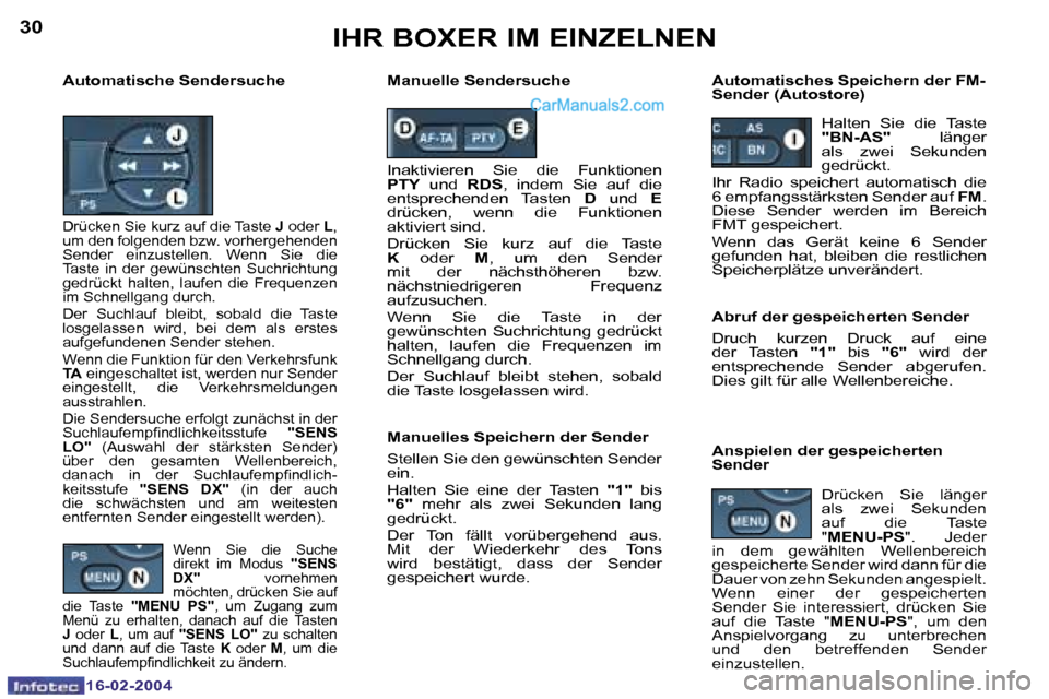 Peugeot Boxer 2004  Betriebsanleitung (in German) �3�0
�1�6�-�0�2�-�2�0�0�4
�3�1
�1�6�-�0�2�-�2�0�0�4
�W�e�n�n�  �S�i�e�  �d�i�e�  �S�u�c�h�e�  
�d�i�r�e�k�t�  �i�m�  �M�o�d�u�s� �"�S�E�N�S� 
�D�X�" �  �v�o�r�n�e�h�m�e�n� 
�m�ö�c�h�t�e�n�,� �d�r�ü�