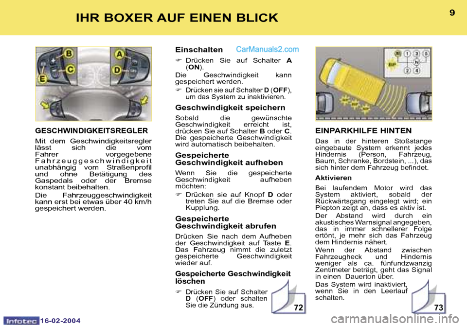 Peugeot Boxer 2004  Betriebsanleitung (in German) �7�2�7�3
�8
�1�6�-�0�2�-�2�0�0�4
�9
�1�6�-�0�2�-�2�0�0�4
�I�H�R� �B�O�X�E�R� �A�U�F� �E�I�N�E�N� �B�L�I�C�K
�E�I�N�P�A�R�K�H�I�L�F�E� �H�I�N�T�E�N
�D�a�s�  �i�n�  �d�e�r�  �h�i�n�t�e�r�e�n�  �S�t�o�ß