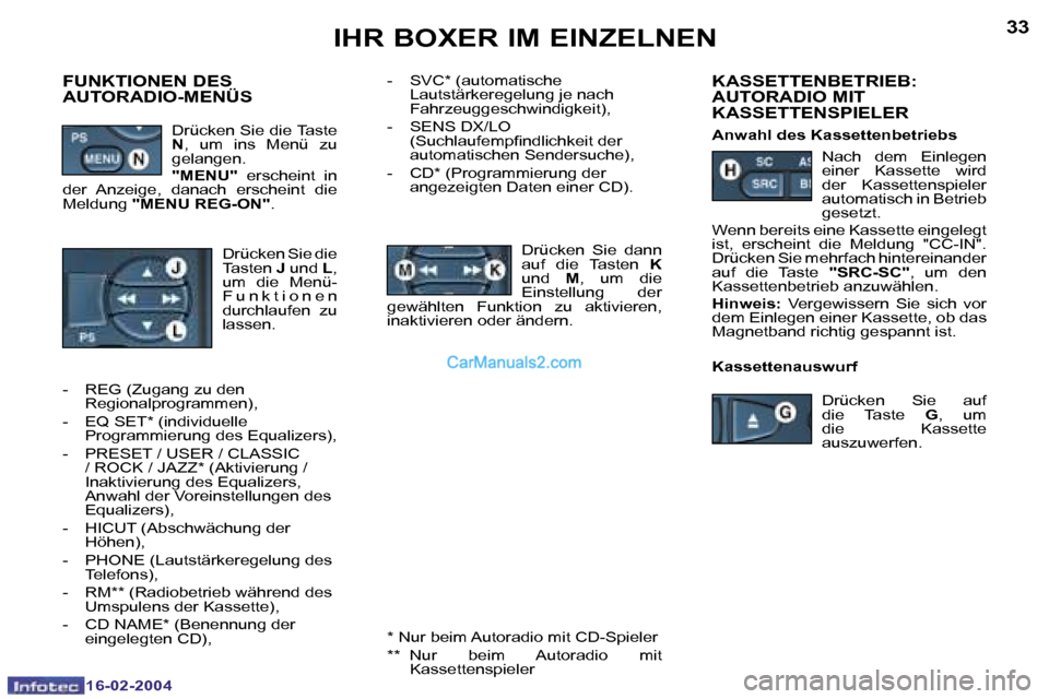 Peugeot Boxer 2004  Betriebsanleitung (in German) �3�2
�1�6�-�0�2�-�2�0�0�4
�3�3
�1�6�-�0�2�-�2�0�0�4
�-�  �S�V�C�*� �(�a�u�t�o�m�a�t�i�s�c�h�e� �L�a�u�t�s�t�ä�r�k�e�r�e�g�e�l�u�n�g� �j�e� �n�a�c�h�  
�F�a�h�r�z�e�u�g�g�e�s�c�h�w�i�n�d�i�g�k�e�i�t�)