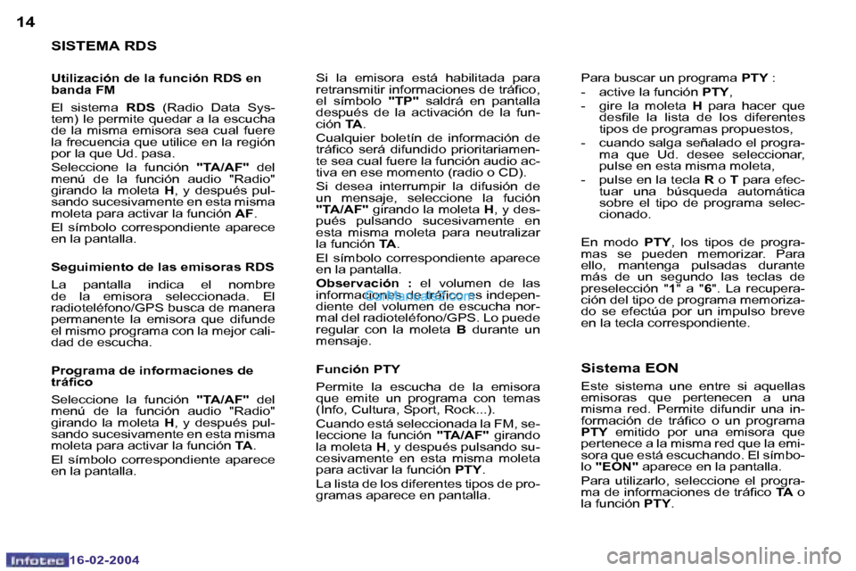 Peugeot Boxer 2004  Manual del propietario (in Spanish) �1�4
�1�6�-�0�2�-�2�0�0�4
�1�5
�1�6�-�0�2�-�2�0�0�4
�S�I�S�T�E�M�A� �R�D�S
�U�t�i�l�i�z�a�c�i�ó�n� �d�e� �l�a� �f�u�n�c�i�ó�n� �R�D�S� �e�n�  
�b�a�n�d�a� �F�M 
�E�l�  �s�i�s�t�e�m�a� �R�D�S� �(�R�a