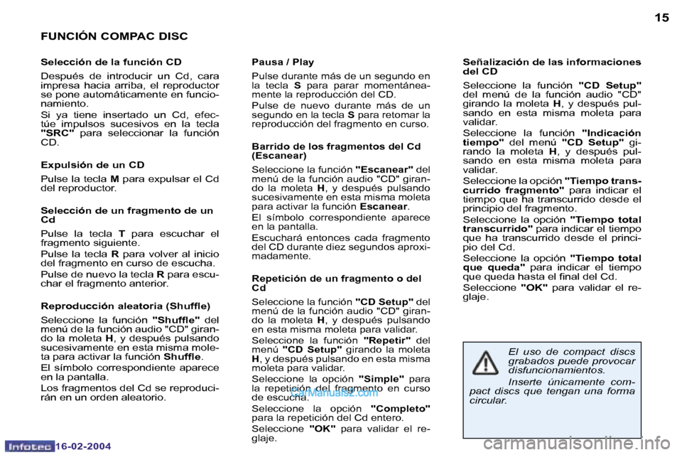 Peugeot Boxer 2004  Manual del propietario (in Spanish) �1�4
�1�6�-�0�2�-�2�0�0�4
�1�5
�1�6�-�0�2�-�2�0�0�4
�F�U�N�C�I�Ó�N� �C�O�M�P�A�C� �D�I�S�C
�S�e�l�e�c�c�i�ó�n� �d�e� �l�a� �f�u�n�c�i�ó�n� �C�D 
�D�e�s�p�u�é�s�  �d�e�  �i�n�t�r�o�d�u�c�i�r�  �u�n