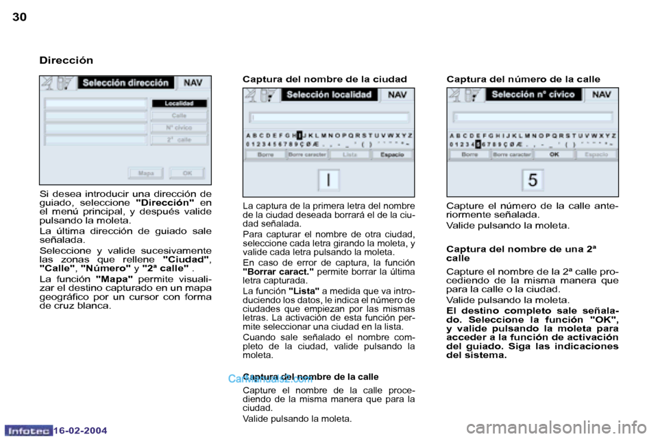 Peugeot Boxer 2004  Manual del propietario (in Spanish) �3�0
�1�6�-�0�2�-�2�0�0�4
�3�1
�1�6�-�0�2�-�2�0�0�4
�C�a�p�t�u�r�e�  �e�l�  �n�ú�m�e�r�o�  �d�e�  �l�a�  �c�a�l�l�e�  �a�n�t�e�- 
�r�i�o�r�m�e�n�t�e� �s�e�ñ�a�l�a�d�a�. 
�V�a�l�i�d�e� �p�u�l�s�a�n�d