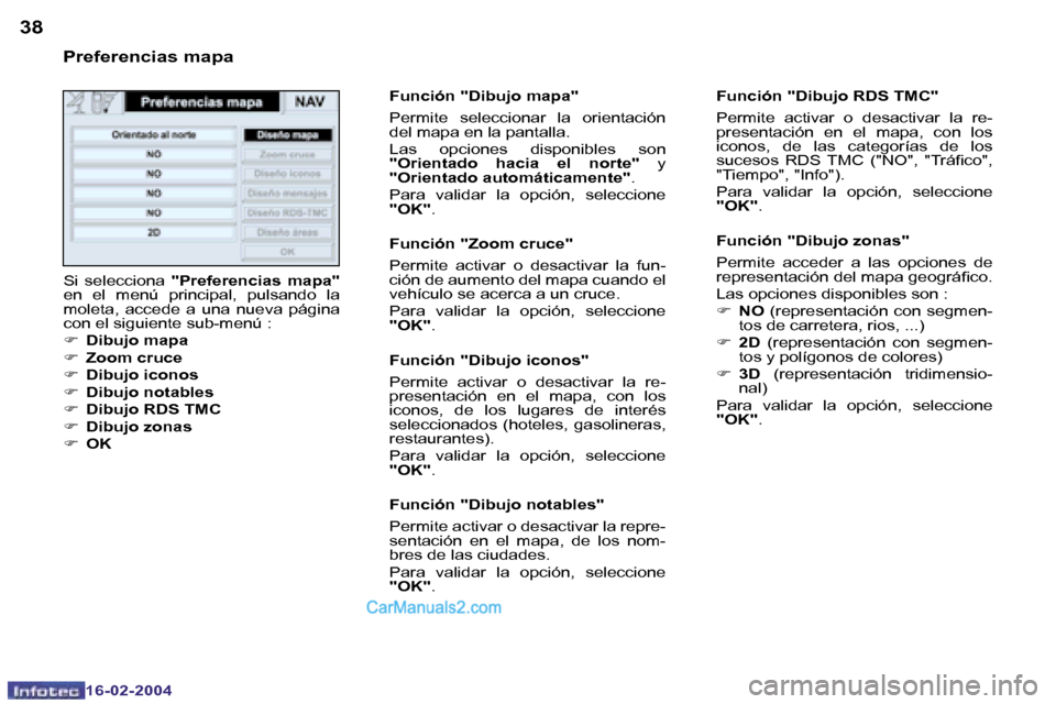 Peugeot Boxer 2004  Manual del propietario (in Spanish) �3�8
�1�6�-�0�2�-�2�0�0�4
�3�9
�1�6�-�0�2�-�2�0�0�4
�P�r�e�f�e�r�e�n�c�i�a�s� �m�a�p�a
�S�i�  �s�e�l�e�c�c�i�o�n�a� �"�P�r�e�f�e�r�e�n�c�i�a�s�  �m�a�p�a�"� 
�e�n�  �e�l�  �m�e�n�ú�  �p�r�i�n�c�i�p�a