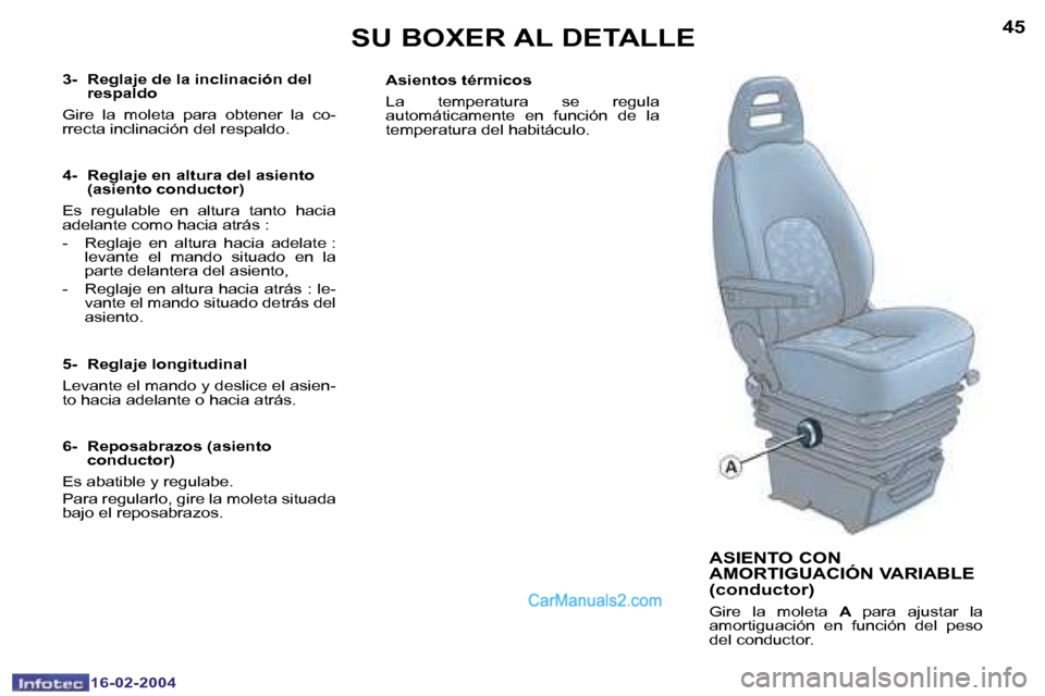 Peugeot Boxer 2004  Manual del propietario (in Spanish) �4�4
�1�6�-�0�2�-�2�0�0�4
�4�5
�1�6�-�0�2�-�2�0�0�4
�S�U� �B�O�X�E�R� �A�L� �D�E�T�A�L�L�E�A�S�I�E�N�T�O� �C�O�N�  
�A�M�O�R�T�I�G�U�A�C�I�Ó�N� �V�A�R�I�A�B�L�E� 
�(�c�o�n�d�u�c�t�o�r�)
�G�i�r�e�  �l