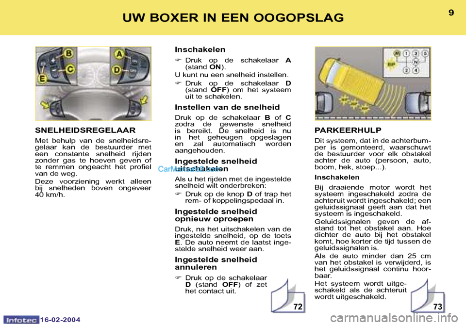 Peugeot Boxer 2004  Handleiding (in Dutch) �7�2�7�3
�8
�1�6�-�0�2�-�2�0�0�4
�9
�1�6�-�0�2�-�2�0�0�4
�U�W� �B�O�X�E�R� �I�N� �E�E�N� �O�O�G�O�P�S�L�A�G�P�A�R�K�E�E�R�H�U�L�P
�D�i�t� �s�y�s�t�e�e�m�,� �d�a�t� �i�n� �d�e� �a�c�h�t�e�r�b�u�m�- 
�p