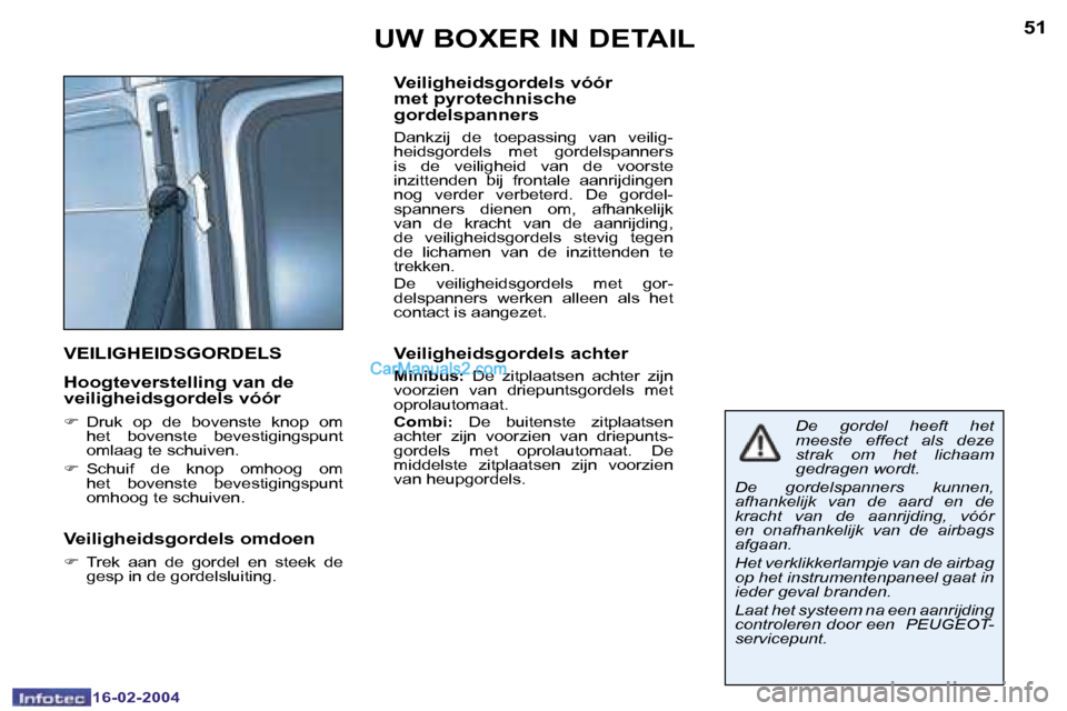 Peugeot Boxer 2004  Handleiding (in Dutch) �5�0
�1�6�-�0�2�-�2�0�0�4
�5�1
�1�6�-�0�2�-�2�0�0�4
�U�W� �B�O�X�E�R� �I�N� �D�E�T�A�I�L
�V�E�I�L�I�G�H�E�I�D�S�G�O�R�D�E�L�S
�H�o�o�g�t�e�v�e�r�s�t�e�l�l�i�n�g� �v�a�n� �d�e�  
�v�e�i�l�i�g�h�e�i�d�s