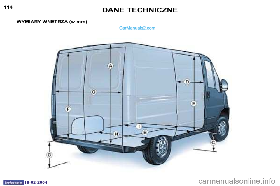Peugeot Boxer 2004  Instrukcja Obsługi (in Polish) �1�1�4
�1�6�-�0�2�-�2�0�0�4
�1�1�5
�1�6�-�0�2�-�2�0�0�4
�W�Y�M�I�A�R�Y� �W�N�E�T�R�Z�A� �(�w� �m�m�)�D�A�N�E� �T�E�C�H�N�I�C�Z�N�E   