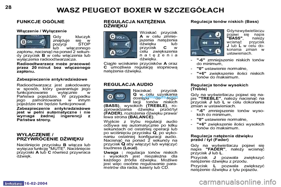Peugeot Boxer 2004  Instrukcja Obsługi (in Polish) �2�8
�1�6�-�0�2�-�2�0�0�4
�2�9
�1�6�-�0�2�-�2�0�0�4
�W�A�S�Z� �P�E�U�G�E�O�T� �B�O�X�E�R� �W� �S�Z�C�Z�E�G�Ó�Ł�A�C�H
�F�U�N�K�C�J�E� �O�G�Ó�L�N�E
�W�ł"�c�z�e�n�i�e� �/� �W�y�ł"�c�z�e�n�i�e
�R�E