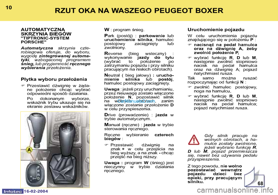Peugeot Boxer 2004  Instrukcja Obsługi (in Polish) �6�8
�1�0
�1�6�-�0�2�-�2�0�0�4
�1�1
�1�6�-�0�2�-�2�0�0�4
�R�Z�U�T� �O�K�A� �N�A� �W�A�S�Z�E�G�O� �P�E�U�G�E�O�T� �B�O�X�E�R
�U�r�u�c�h�o�m�i�e�n�i�e� �p�o�j�a�z�d�u
�W�  �c�e�l�u�  �u�r�u�c�h�o�m�i�e�