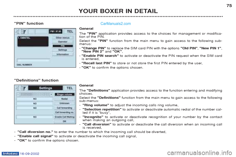 Peugeot Boxer 2002.5 Manual PDF 16-09-2002
"PIN" functionGeneral The "PIN" application provides access to the choices for management or modifica-
tion of the PIN. Select the "PIN"function from the main menu to gain access to the fo Peugeot Boxer 2002.5 Manual PDF 16-09-2002
"PIN" functionGeneral The "PIN" application provides access to the choices for management or modifica-
tion of the PIN. Select the "PIN"function from the main menu to gain access to the fo