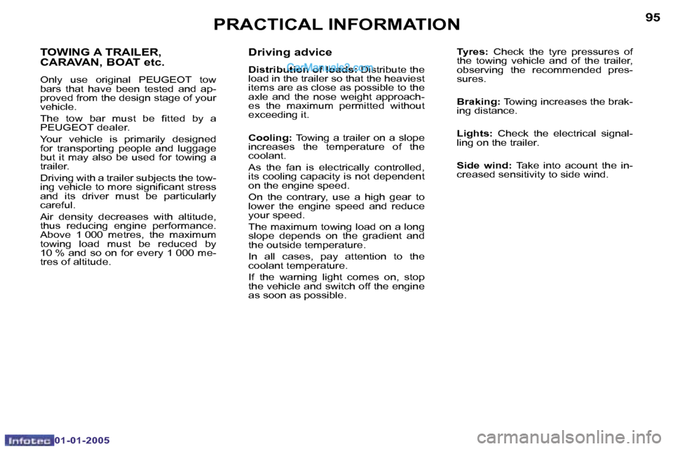 Peugeot Boxer Dag 2005  Owners Manual �9�4
�0�1�-�0�1�-�2�0�0�5
�9�5
�0�1�-�0�1�-�2�0�0�5
�D�r�i�v�i�n�g� �a�d�v�i�c�e
�D�i�s�t�r�i�b�u�t�i�o�n� �o�f� �l�o�a�d�s�:� �D�i�s�t�r�i�b�u�t�e� �t�h�e� 
�l�o�a�d� �i�n� �t�h�e� �t�r�a�i�l�e�r� �s