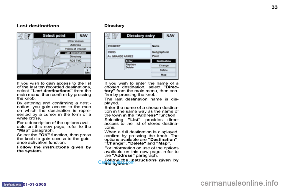 Peugeot Boxer Dag 2005 Service Manual �3�2
�0�2�-�0�8�-�2�0�0�4
�3�3
�I�f�  �y�o�u�  �w�i�s�h�  �t�o�  �e�n�t�e�r�  �t�h�e�  �n�a�m�e�  �o�f�  �a�  
�c�h�o�s�e�n�  �d�e�s�t�i�n�a�t�i�o�n�,�  �s�e�l�e�c�t�  �"�D�i�r�e�c�-
�t�o�r�y�" � �f�r