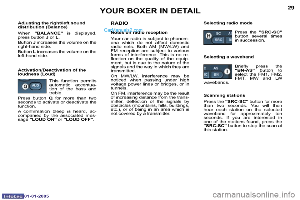 Peugeot Boxer Dag 2005 Repair Manual �2�8
�0�1�-�0�1�-�2�0�0�5
�2�9
�0�1�-�0�1�-�2�0�0�5
�A�d�j�u�s�t�i�n�g� �t�h�e� �r�i�g�h�t�/�l�e�f�t� �s�o�u�n�d�  
�d�i�s�t�r�i�b�u�t�i�o�n� �(�B�a�l�a�n�c�e�) 
�W�h�e�n� �"�B�A�L�A�N�C�E�" �  �i�s� 