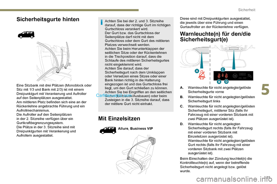 Peugeot Expert 2019 Betriebsanleitung (in German) 115
Sicherheitsgurte hinten
Eine Sitzbank mit drei Plätzen (Monoblock oder
Sitz mit 1/3 und Bank mit 2/3) ist mit einem
Dreipunktgurt mit Verankerung und Aufroller
auf den Seitenplätzen ausgestat Peugeot Expert 2019 Betriebsanleitung (in German) 115
Sicherheitsgurte hinten
Eine Sitzbank mit drei Plätzen (Monoblock oder
Sitz mit 1/3 und Bank mit 2/3) ist mit einem
Dreipunktgurt mit Verankerung und Aufroller
auf den Seitenplätzen ausgestat