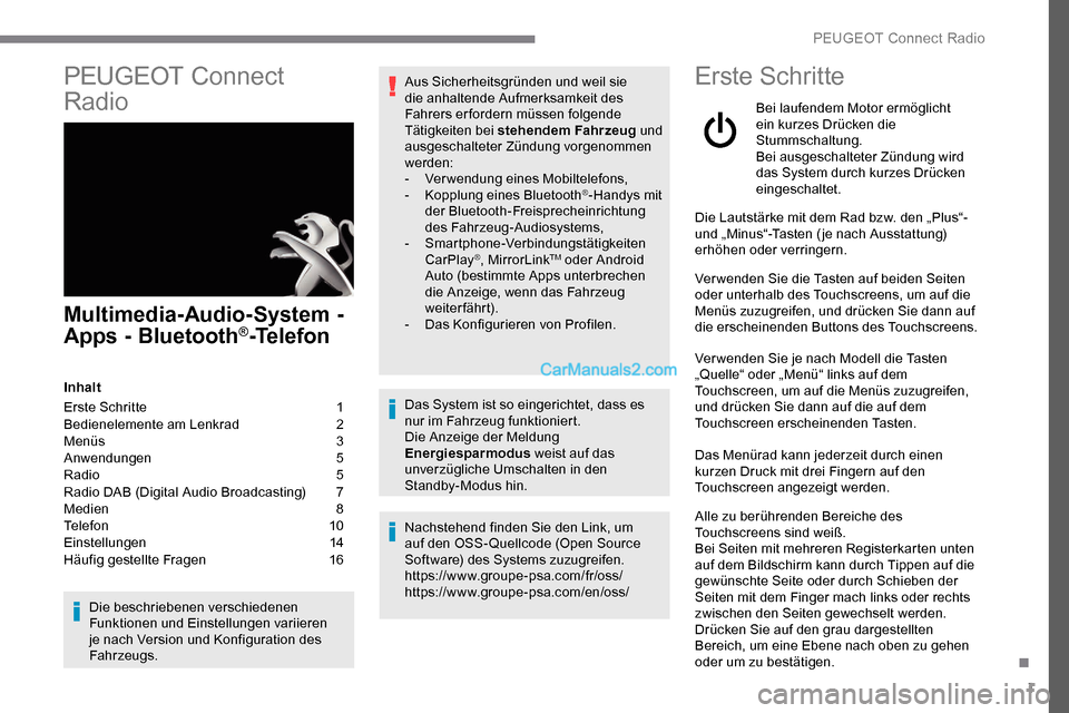 Peugeot Expert 2019  Betriebsanleitung (in German) 1
PEUGEOT Connect 
Radio
Multimedia-Audio-System - 
Apps - Bluetooth®-Telefon
Inhalt
Erste Schritte  
1
B

edienelemente am Lenkrad   
2
M

enüs   
3
A

nwendungen   
5
R

adio   
5
R

adio DAB (Dig