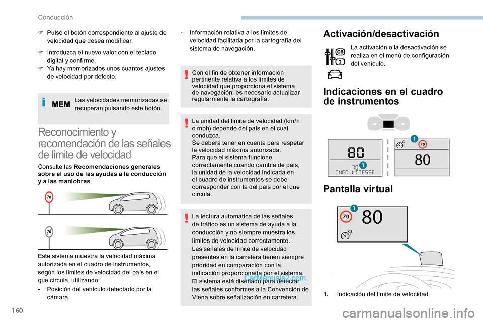 Peugeot Expert 2019 Manual del propietario (in Spanish) 160
F Introduzca el nuevo valor con el teclado digital y confirme.
F
Y
a hay memorizados unos cuantos ajustes
de velocidad por defecto.
Las velocidades memorizadas se
recuperan pulsando este bot Peugeot Expert 2019 Manual del propietario (in Spanish) 160
F Introduzca el nuevo valor con el teclado digital y confirme.
F
Y
a hay memorizados unos cuantos ajustes
de velocidad por defecto.
Las velocidades memorizadas se
recuperan pulsando este bot