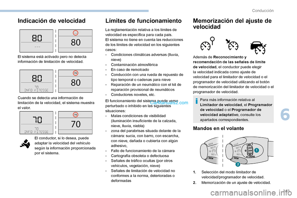 Peugeot Expert 2019 Manual del propietario (in Spanish) 161
Indicación de velocidadLímites de funcionamientoMemorización del ajuste de
velocidad
Para más información relativa al
Limitador de velocidad, el Programador
de velocidad o el Programador Peugeot Expert 2019 Manual del propietario (in Spanish) 161
Indicación de velocidadLímites de funcionamientoMemorización del ajuste de
velocidad
Para más información relativa al
Limitador de velocidad, el Programador
de velocidad o el Programador