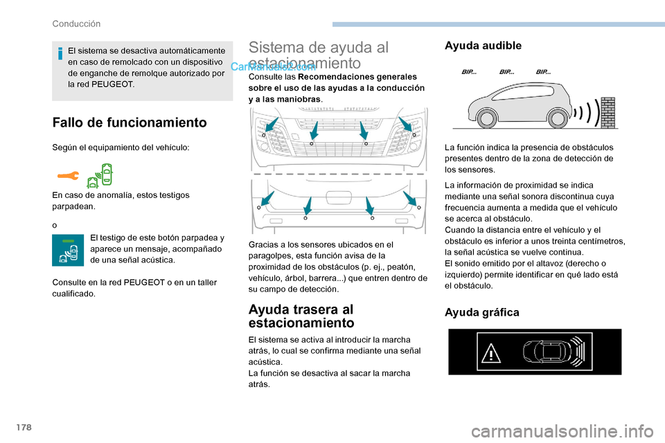 Peugeot Expert 2019 Manual del propietario (in Spanish) 178
Fallo de funcionamiento
Según el equipamiento del vehículo:
oEl testigo de este botón parpadea y
aparece un mensaje, acompañado
de una señal acústica.
Consulte en la red PEUGEOT o en un ta Peugeot Expert 2019 Manual del propietario (in Spanish) 178
Fallo de funcionamiento
Según el equipamiento del vehículo:
oEl testigo de este botón parpadea y
aparece un mensaje, acompañado
de una señal acústica.
Consulte en la red PEUGEOT o en un ta
