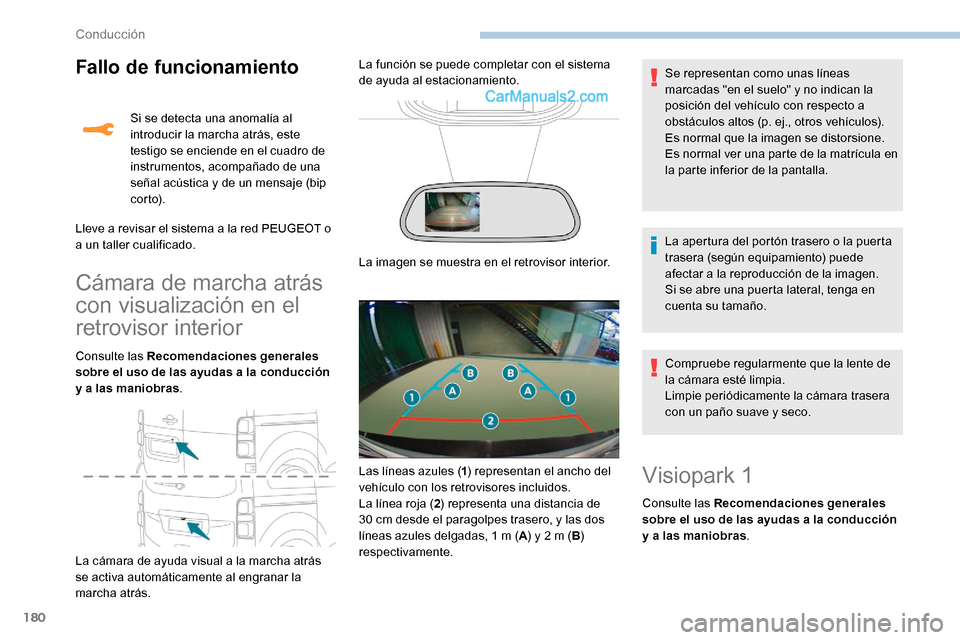 Peugeot Expert 2019 Manual del propietario (in Spanish) 180
Fallo de funcionamiento
Cámara de marcha atrás
con visualización en el
retrovisor interior
Consulte las Recomendaciones generales
sobre el uso de las ayudas a la conducción
y a las maniobr Peugeot Expert 2019 Manual del propietario (in Spanish) 180
Fallo de funcionamiento
Cámara de marcha atrás
con visualización en el
retrovisor interior
Consulte las Recomendaciones generales
sobre el uso de las ayudas a la conducción
y a las maniobr