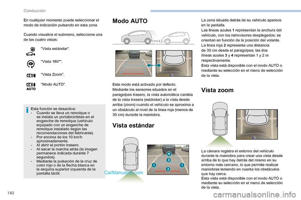 Peugeot Expert 2019 Manual del propietario (in Spanish) 182
Cuando visualice el submenú, seleccione una
de las cuatro vistas: En cualquier momento puede seleccionar el
modo de indicación pulsando en esta zona."Vista estándar".
" V ist a 18 0 ° ".
" V Peugeot Expert 2019 Manual del propietario (in Spanish) 182
Cuando visualice el submenú, seleccione una
de las cuatro vistas: En cualquier momento puede seleccionar el
modo de indicación pulsando en esta zona."Vista estándar".
" V ist a 18 0 ° ".
" V
