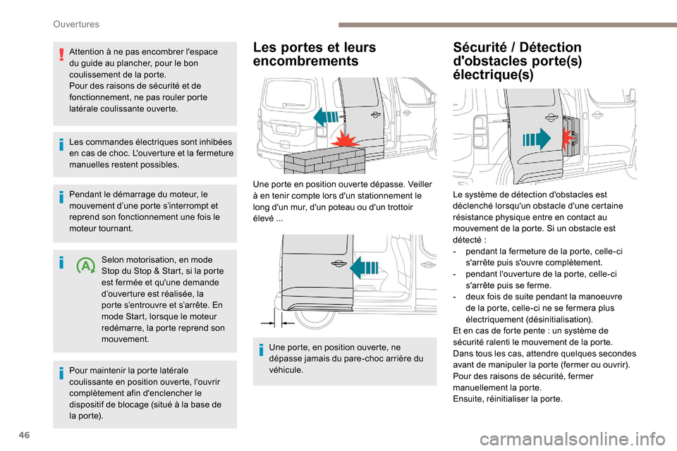 Peugeot Expert 2019 Manuel du propriétaire (in French) 46
Attention à ne pas encombrer lespace
du guide au plancher, pour le bon
coulissement de la porte.
Pour des raisons de sécurité et de
fonctionnement, ne pas rouler porte
latérale coulissante Peugeot Expert 2019 Manuel du propriétaire (in French) 46
Attention à ne pas encombrer lespace
du guide au plancher, pour le bon
coulissement de la porte.
Pour des raisons de sécurité et de
fonctionnement, ne pas rouler porte
latérale coulissante