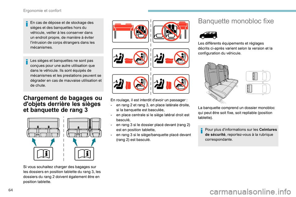 Peugeot Expert 2019 Manuel du propriétaire (in French) 64
Chargement de bagages ou
dobjets derrière les sièges
et banquette de rang 3
Banquette monobloc fixe
Les différents équipements et réglages
décrits ci-après varient selon la version et la Peugeot Expert 2019 Manuel du propriétaire (in French) 64
Chargement de bagages ou
dobjets derrière les sièges
et banquette de rang 3
Banquette monobloc fixe
Les différents équipements et réglages
décrits ci-après varient selon la version et la