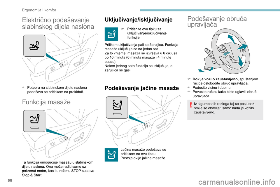 Peugeot Expert 2019 Vodič za korisnike (in Croatian) 58
Električno podešavanje
slabinskog dijela naslona
F Potpora na slabinskom dijelu naslona podešava se pritiskom na prekidač.
Funkcija masaže
Ta funkcija omogućuje masažu u slabinskom
dijelu Peugeot Expert 2019 Vodič za korisnike (in Croatian) 58
Električno podešavanje
slabinskog dijela naslona
F Potpora na slabinskom dijelu naslona podešava se pritiskom na prekidač.
Funkcija masaže
Ta funkcija omogućuje masažu u slabinskom
dijelu