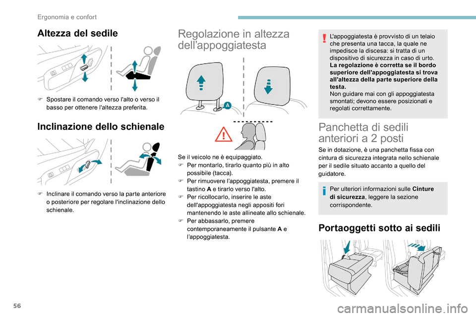 Peugeot Expert 2019 Manuale del proprietario (in Italian) 56
Altezza del sedile
F Spostare il comando verso lalto o verso il basso per ottenere laltezza preferita.
Inclinazione dello schienale
F Inclinare il comando verso la parte anteriore o posteriore pe Peugeot Expert 2019 Manuale del proprietario (in Italian) 56
Altezza del sedile
F Spostare il comando verso lalto o verso il basso per ottenere laltezza preferita.
Inclinazione dello schienale
F Inclinare il comando verso la parte anteriore o posteriore pe