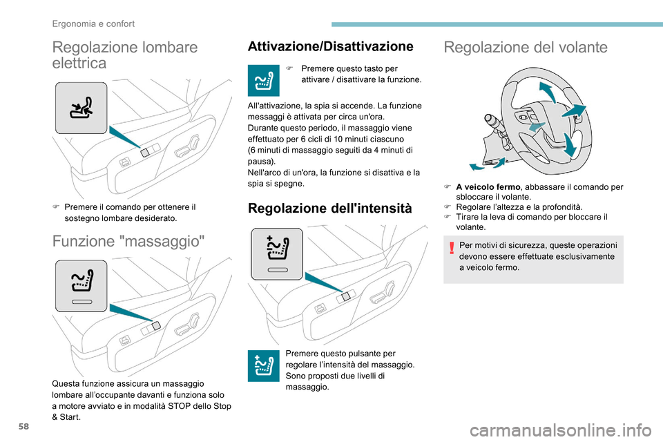 Peugeot Expert 2019 Manuale del proprietario (in Italian) 58
Regolazione lombare
elettrica
F Premere il comando per ottenere il sostegno lombare desiderato.
Funzione "massaggio"
Questa funzione assicura un massaggio
lombare all’occupante davanti e funzio Peugeot Expert 2019 Manuale del proprietario (in Italian) 58
Regolazione lombare
elettrica
F Premere il comando per ottenere il sostegno lombare desiderato.
Funzione "massaggio"
Questa funzione assicura un massaggio
lombare all’occupante davanti e funzio