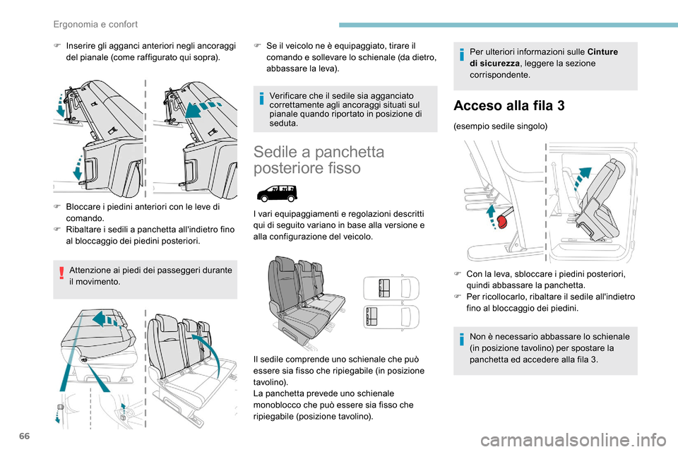 Peugeot Expert 2019 Manuale del proprietario (in Italian) 66
F Inserire gli agganci anteriori negli ancoraggi del pianale (come raffigurato qui sopra).
F
B
loccare i piedini anteriori con le leve di
comando.
F
R
ibaltare i sedili a panchetta allindie Peugeot Expert 2019 Manuale del proprietario (in Italian) 66
F Inserire gli agganci anteriori negli ancoraggi del pianale (come raffigurato qui sopra).
F
B
loccare i piedini anteriori con le leve di
comando.
F
R
ibaltare i sedili a panchetta allindie