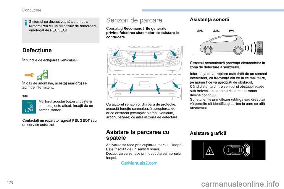 Peugeot Expert 2019 Manualul de utilizare (in Romanian) 178
Defecțiune
În funcție de echiparea vehiculului:
sauMartorul acestui buton clipește și
un mesaj este afișat, însoțit de un
semnal sonor.
Contactați un reparator agreat PEUGEOT sau
un se Peugeot Expert 2019 Manualul de utilizare (in Romanian) 178
Defecțiune
În funcție de echiparea vehiculului:
sauMartorul acestui buton clipește și
un mesaj este afișat, însoțit de un
semnal sonor.
Contactați un reparator agreat PEUGEOT sau
un se