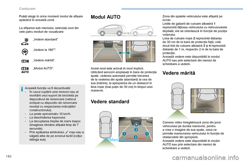 Peugeot Expert 2019 Manualul de utilizare (in Romanian) 182
La afișarea sub-meniului, selectați unul din
cele patru moduri de vizualizare: Puteți alege în orice moment modul de afișare
apăsând în această zonă.„Vedere standard”
„Vedere la Peugeot Expert 2019 Manualul de utilizare (in Romanian) 182
La afișarea sub-meniului, selectați unul din
cele patru moduri de vizualizare: Puteți alege în orice moment modul de afișare
apăsând în această zonă.„Vedere standard”
„Vedere la