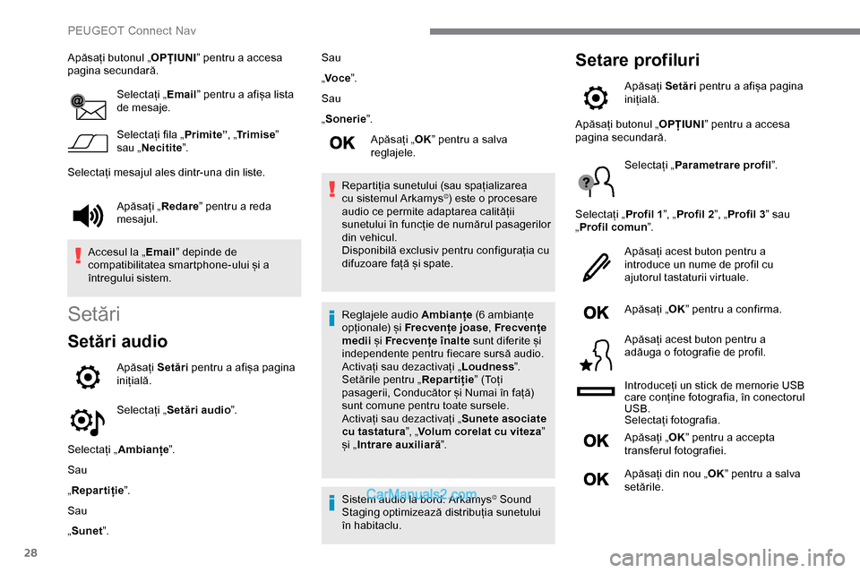 Peugeot Expert 2019 Manualul de utilizare (in Romanian) 28
Apăsați butonul „OPȚIUNI” pentru a accesa
pagina secundară.
Selectați „ Email” pentru a afișa lista
de mesaje.
Selectați fila „ Primite”, „Tr i m i s e ”
sau „ Necitite Peugeot Expert 2019 Manualul de utilizare (in Romanian) 28
Apăsați butonul „OPȚIUNI” pentru a accesa
pagina secundară.
Selectați „ Email” pentru a afișa lista
de mesaje.
Selectați fila „ Primite”, „Tr i m i s e ”
sau „ Necitite
