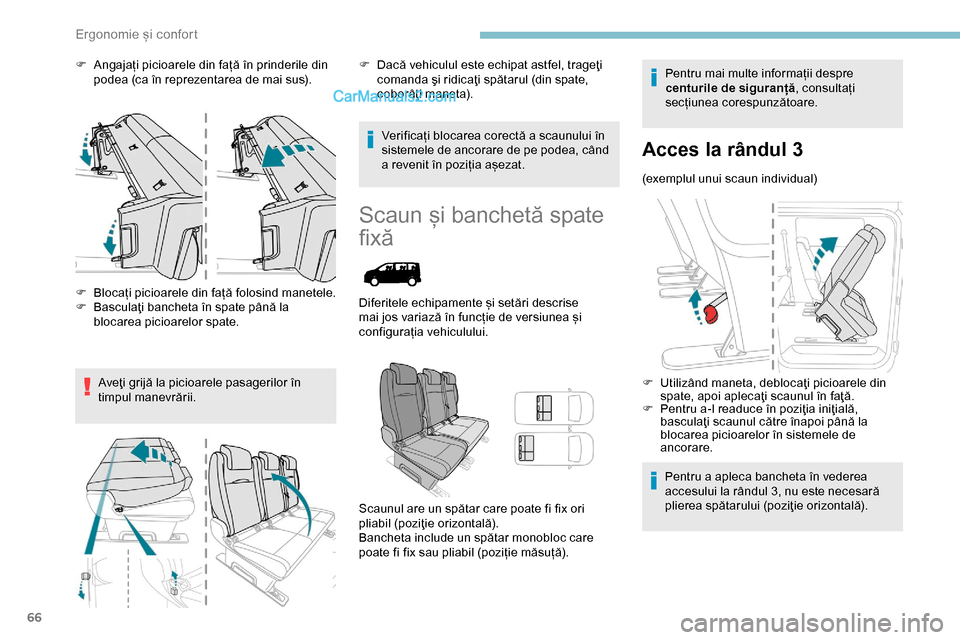 Peugeot Expert 2019 Manualul de utilizare (in Romanian) 66
F Angajați picioarele din față în prinderile din podea (ca în reprezentarea de mai sus).
F
B
locați picioarele din față folosind manetele.
F
B
asculaţi bancheta în spate până la
Peugeot Expert 2019 Manualul de utilizare (in Romanian) 66
F Angajați picioarele din față în prinderile din podea (ca în reprezentarea de mai sus).
F
B
locați picioarele din față folosind manetele.
F
B
asculaţi bancheta în spate până la