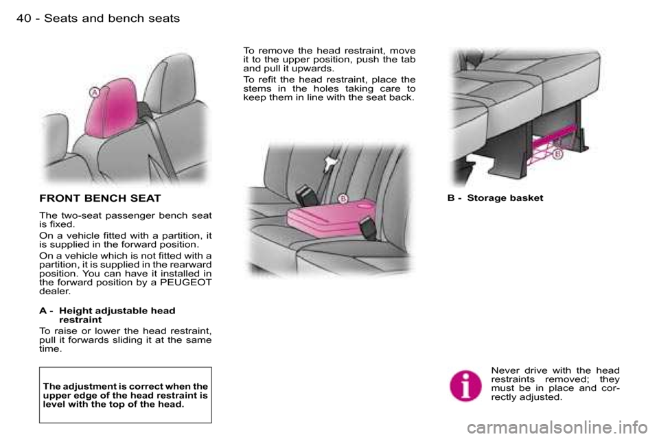 Peugeot Expert 2006 Owners Guide �4�0 �-�S�e�a�t�s� �a�n�d� �b�e�n�c�h� �s�e�a�t�s
�F�R�O�N�T� �B�E�N�C�H� �S�E�A�T
�T�h�e�  �t�w�o�-�s�e�a�t�  �p�a�s�s�e�n�g�e�r�  �b�e�n�c�h�  �s�e�a�t�  
�i�s� �ﬁ�x�e�d�. 
�O�n�  �a�  �v�e�h�i�c�
