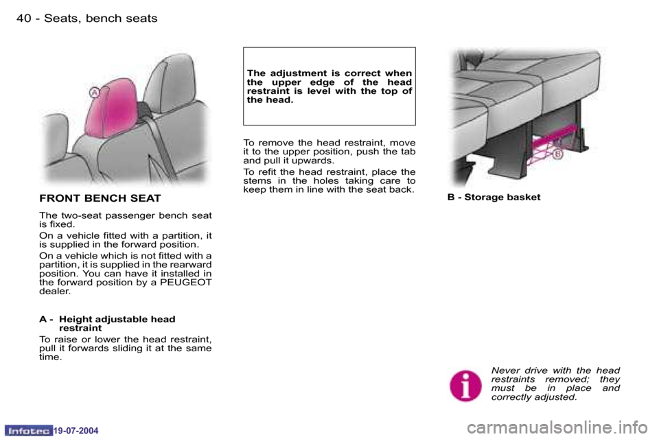 Peugeot Expert 2004 Service Manual �4�0 �-
�1�9�-�0�7�-�2�0�0�4
�4�1
�-
�1�9�-�0�7�-�2�0�0�4
�S�e�a�t�s�,� �b�e�n�c�h� �s�e�a�t�s
�F�R�O�N�T� �B�E�N�C�H� �S�E�A�T
�T�h�e�  �t�w�o�-�s�e�a�t�  �p�a�s�s�e�n�g�e�r�  �b�e�n�c�h�  �s�e�a�t� 